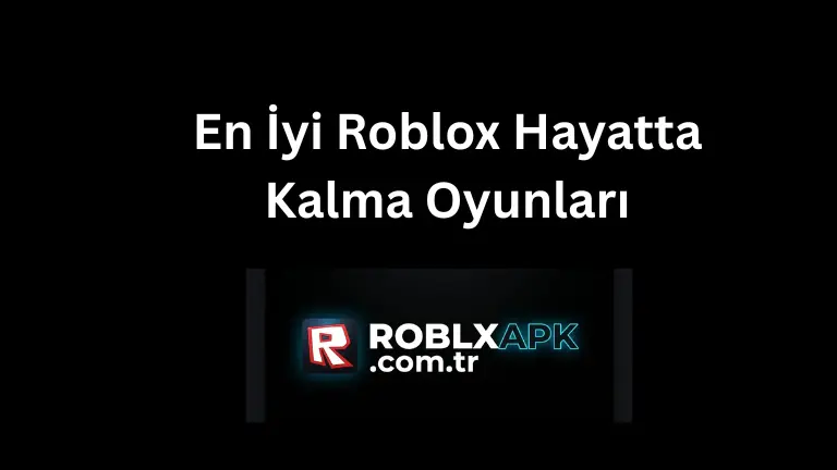 En İyi Roblox Hayatta Kalma Oyunları